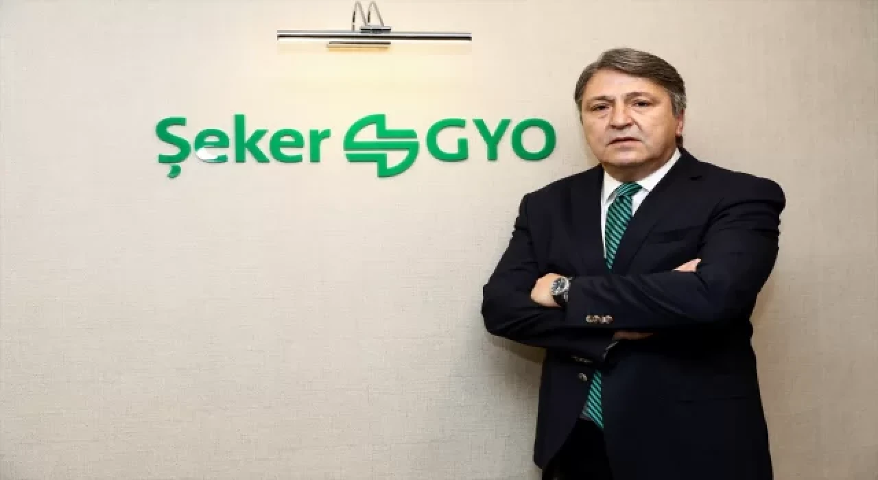 Şeker GYO Genel Müdürü Eser: ”Artan gayrimenkul fiyatlarının GYO hisselerine yansıması kaçınılmaz”