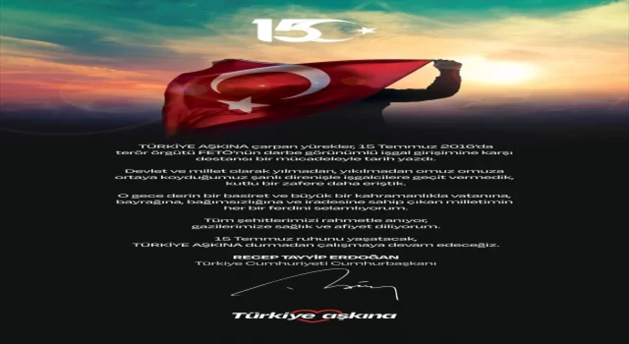 Cumhurbaşkanı Erdoğan’dan 15 Temmuz anma ilanı: