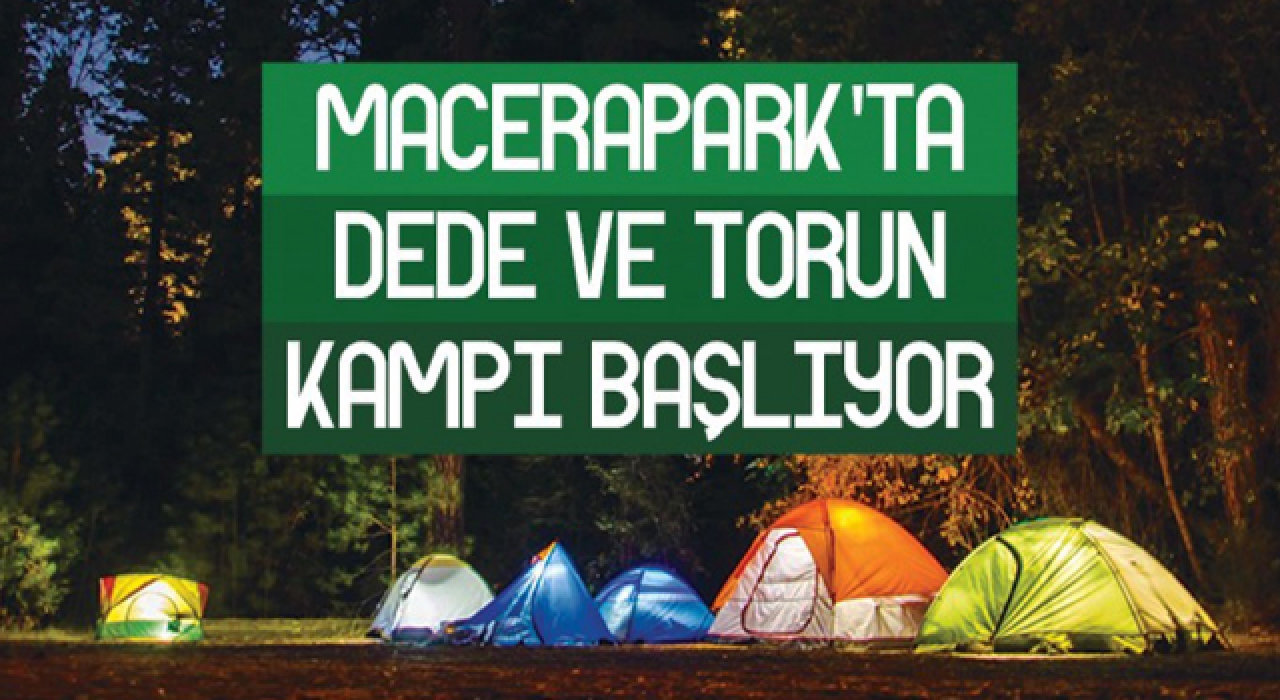 “Dede-Torun” kampı bir kez daha