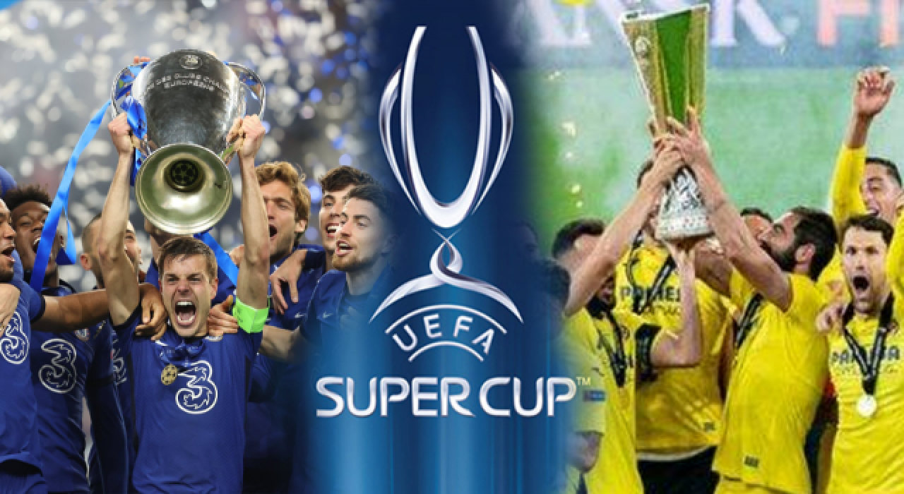 UEFA Süper Kupa için Chealsea ile Villarreal karşı karşıya gelecek
