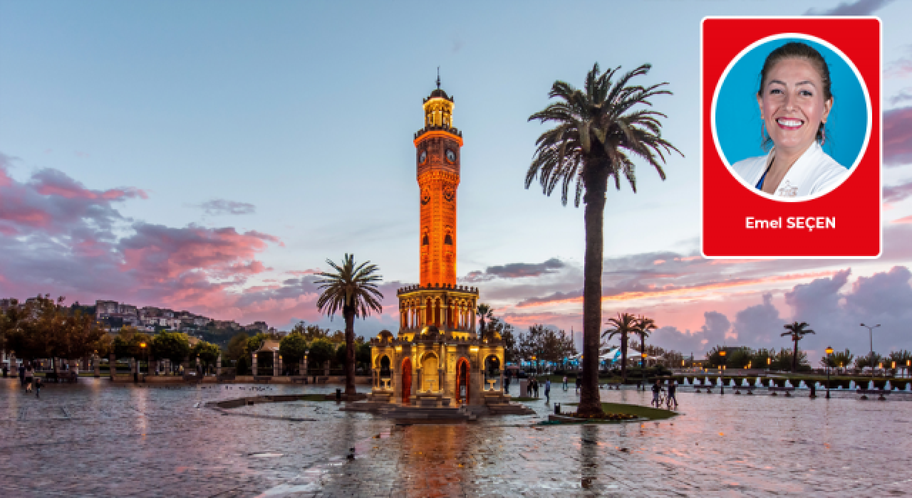 Emel Seçen yazdı: İzmir'de olmak!