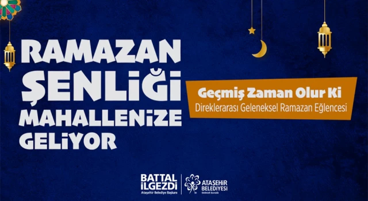 Ataşehir'de direklerarası geleneksel Ramazan Eğlenceleri başlıyor
