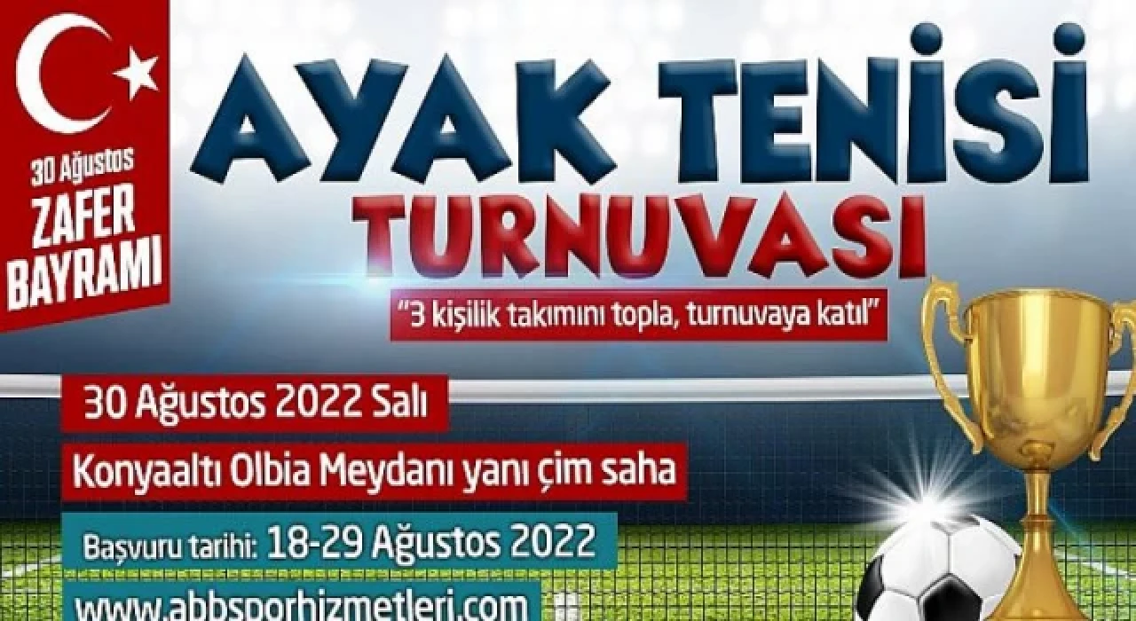 Antalya Büyükşehir 30 Ağustos Zafer Bayramında Ayak Tenisi Turnuvası Düzenleniyor