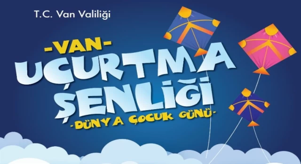 Van’da gökyüzü uçurtmayla dolacak