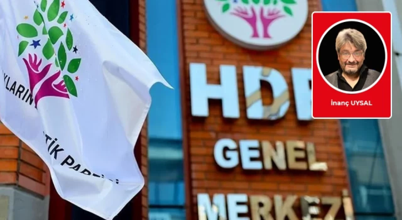 İnanç Uysal yazdı: HDP’nin hamlesi