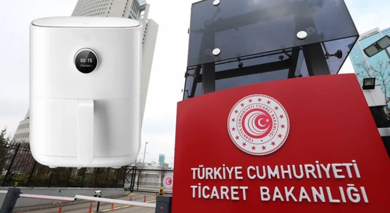 Ticaret Bakanlığı'ndan 'airfryer' kararı: Gözetim uygulanacak