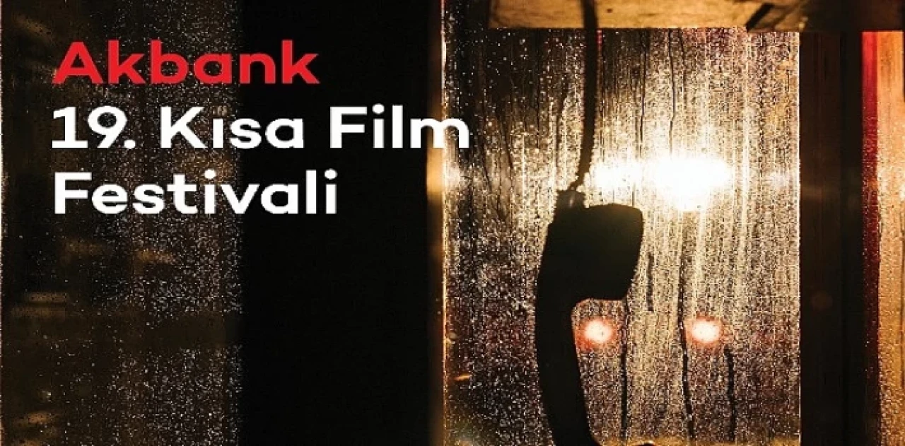 19. Akbank Kısa Film Festivali 'Yarışma Filmleri’ Açıklandı
