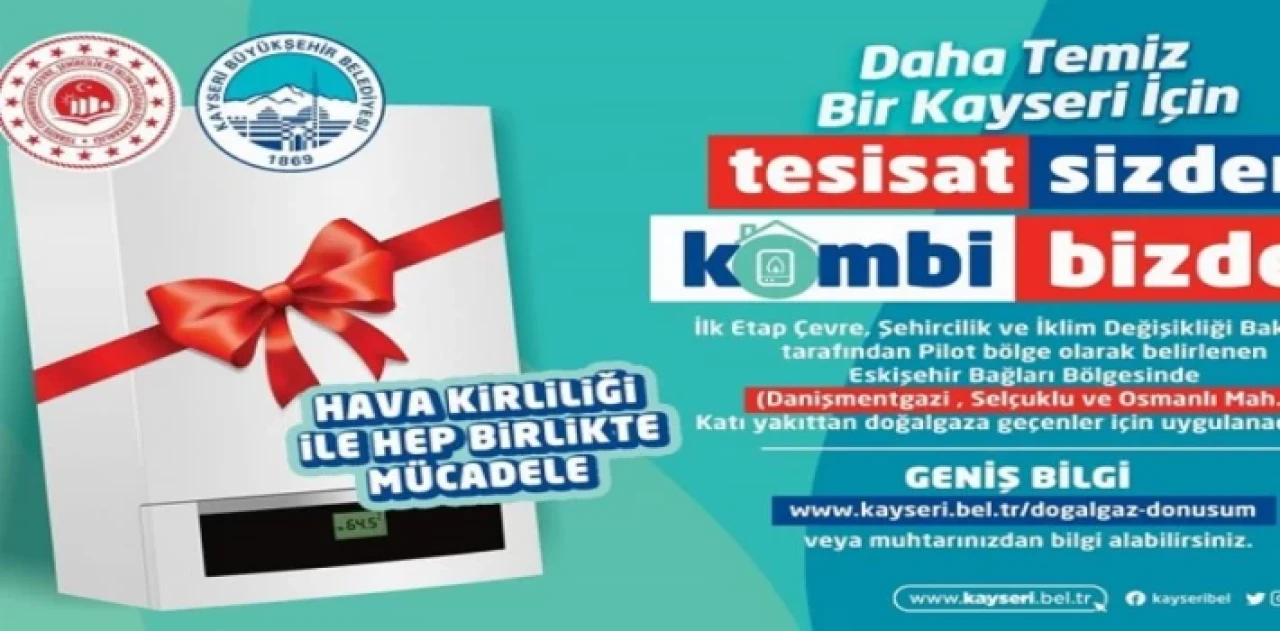 Kayseri’de ’Tesisat Sizden, Kombi Bizden’ kampanyası