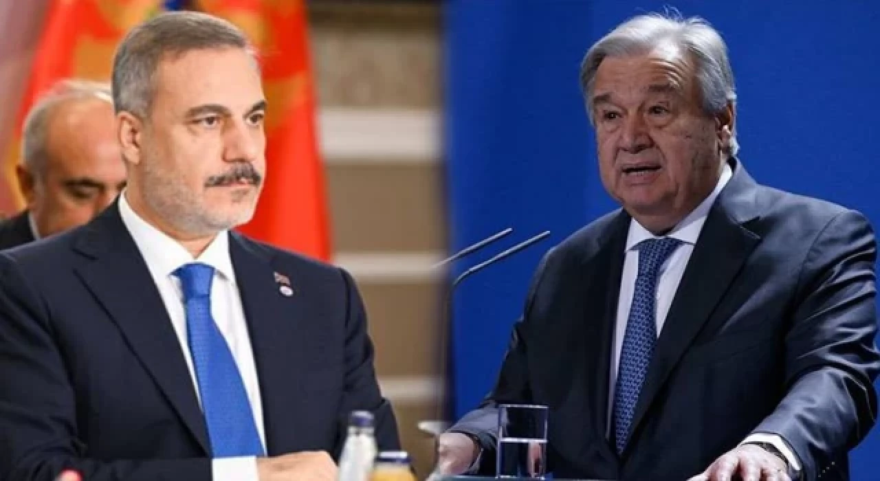 Dışişleri Bakanı Fidan, BM Genel Sekreteri Guterres ile telefonda görüştü