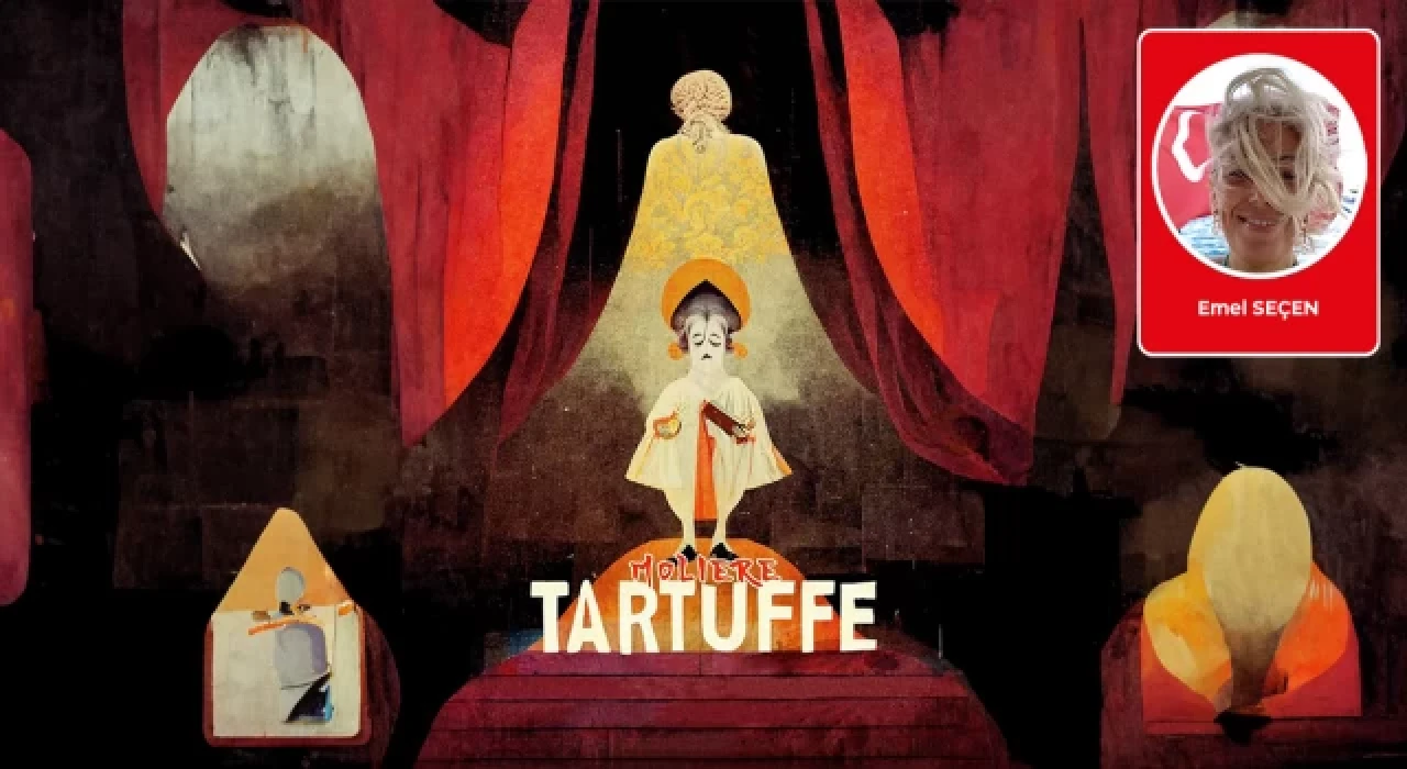 Dünyada kral ahirette Tartuffe