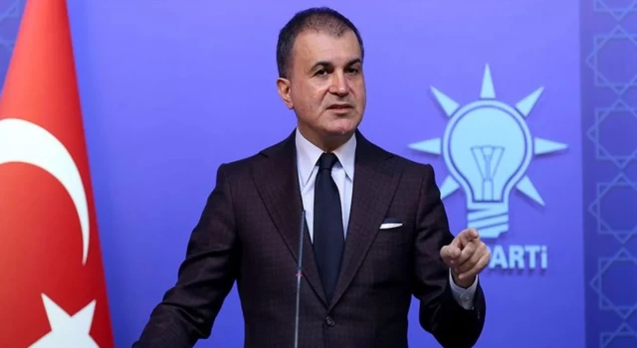 AK Parti Sözcüsü Çelik'ten ABD Dışişleri Bakanı Blinken'ın sözlerine tepki