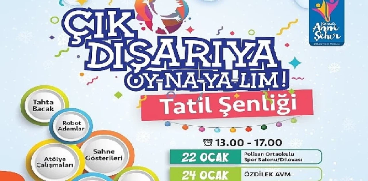Yarıyıl tatilinde 'Çık Dışarıya Oy-na-ya-lım!’