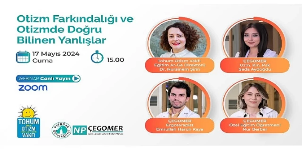 Otizm Farkındalığı ve Otizmde Doğru Bilinen Yanlışlar’’ ele alınıyor