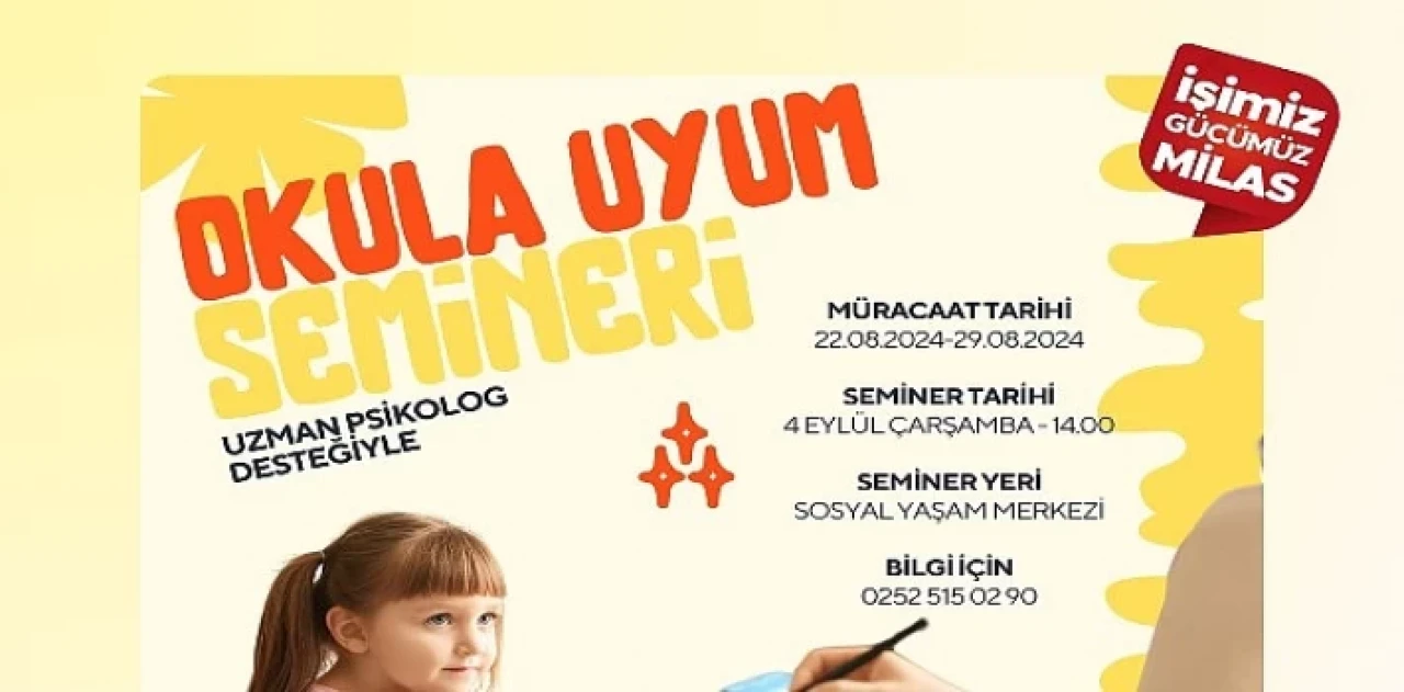 Milas Belediyesi tarafından okula yeni başlayacak öğrencilerin velileri için 'Okula Uyum Semineri’ gerçekleştirilecek.