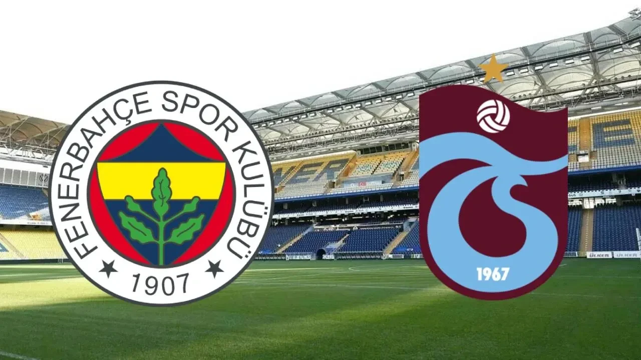 Fenerbahçe - Trabzonspor Maçı Ne Zaman? İşte Muhtemel İlk 11'ler!