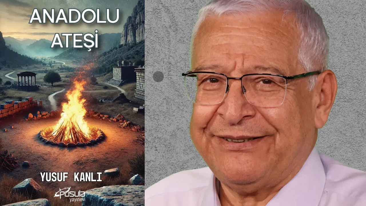 Yusuf Kanlı’dan “Anadolu Ateşi”: Efsanelerden günümüze bir iç yolculuk