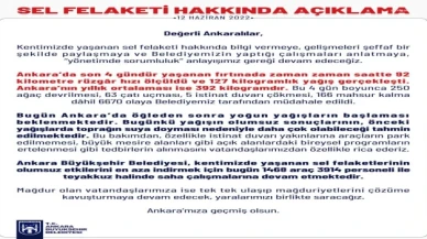 Ankara Büyükşehir Belediyesi sel felaketi hakkında açıklama yayınladı