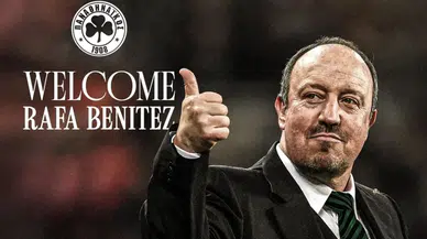 Panathinaikos, Rafa Benitez’i resmen açıkladı: "Yunanistan'a gelmiş en iyi teknik direktör”