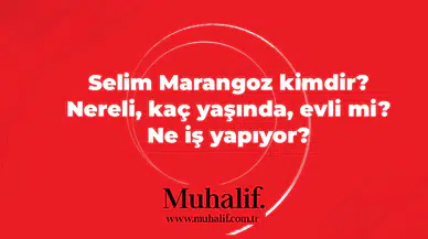 Selim Marangoz kimdir? Nereli, kaç yaşında, evli mi? Ne iş yapıyor?