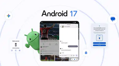 Google Android 17’yi yayınladı: Yüzen uygulamalar, Gemini AI ve yeni üretkenlik araçları geliyor
