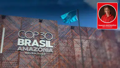 COP30 bitti şimdi sıra bizde