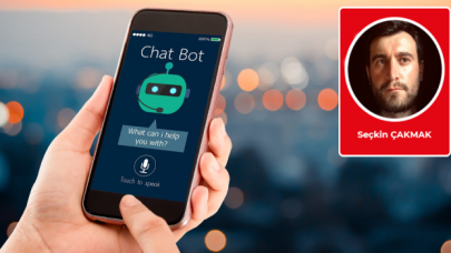 Seçkin Çakmak kaleme aldı: Chatbot teknolojisi