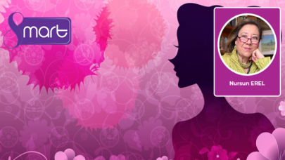 Yayın Kurulu Üyemiz Nursun Erel'den 8 Mart mesajı