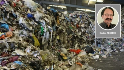 Önder Algedik kaleme aldı: Avrupa’nın çöpüne kapıyı kim açtı?