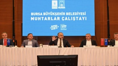 Bursa’da ’Muhtarlar Çalıştayı’ düzenlendi