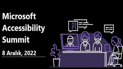 Microsoft Erişilebilirlik Zirvesi, 8 Aralık’ta düzenleniyor