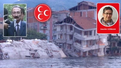 Devrim Gürkan yazdı: MHP’nin 99 Gölcük Depremi açmazı