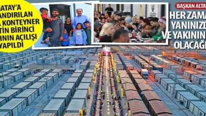 Hatay’a Kazandırılan Konya Konteyner Kentin Birincisi Etabının Açılışı Yapıldı