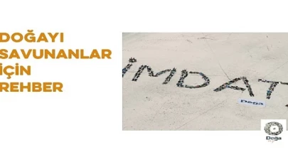 Doğa Derneği 'Doğayı Savunanlar için Savunuculuk Rehberi’ Yayımladı.