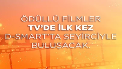 Ödüllü filmler TV’de ilk kez D-Smart’ta seyirciyle buluşacak
