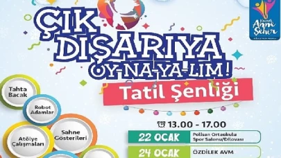 Yarıyıl tatilinde 'Çık Dışarıya Oy-na-ya-lım!’