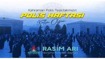 Nevşehir Belediye Başkanı Rasim Arı, 179 yıldır Türk milletinin gurur kaynağı olan Türk Polis Teşkilatı’nın kuruluş yıl dönümünü kutladı