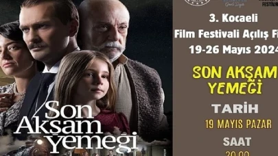 3. Kocaeli Film Festivali kapsamında, Kervansaray’da; “Son Akşam Yemeği” adlı film gösterimi düzenlenecek