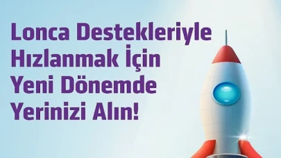 Lonca girişimcilere sağladığı   hibeyi 300 bin TL’ye yükseltti