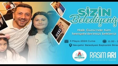 Nevşehir Belediye Başkanı Rasim Arı, 3 Mayıs Cuma günü tüm hemşehrilerini Halk Günü’ne davet etti