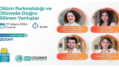 Otizm Farkındalığı ve Otizmde Doğru Bilinen Yanlışlar’’ ele alınıyor