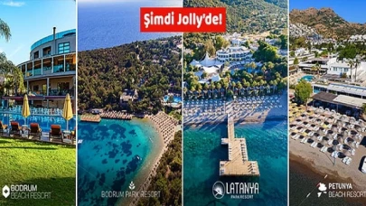 Bodrum Park Resort, Latanya Park Resort, Petunya Beach Resort ve Bodrum Beach Resort artık Jolly güvencesi ile