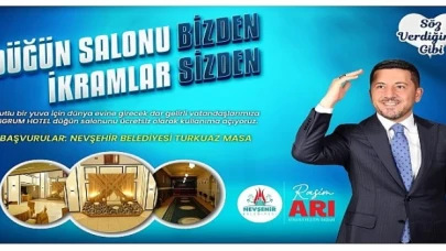 Nevşehir Belediye Başkanı Rasim Arı, evlenecek çiftlere destek olmak amacıyla 'Düğün Salonu Bizden İkram Sizden’ projesini hayata geçirdiklerini duyurdu