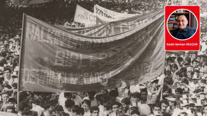Kadir Serkan Selçuk yazdı: Solun mirası