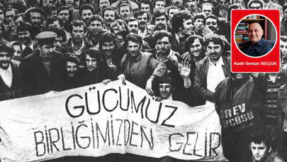 Kadir Serkan Selçuk yazdı: Solun mirası 2