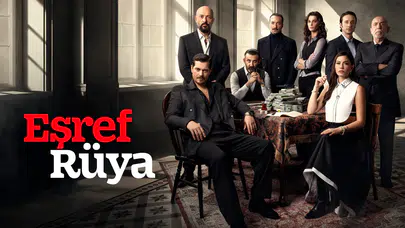 Eşref Rüya dizisi nerede çekiliyor? Eşref Rüya hakkında tüm merak edilenler: Konusu, oyuncuları, yayın günü–saati ve izleme rehberi...
