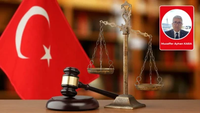 Muzaffer Ayhan Kara yazdı: "Türkiye acilen hukuka dönmelidir"