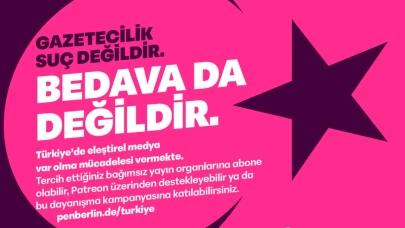 Bağımsız medya için dayanışma kampanyası başlatan Pen Berlin: Gazetecilik suç değildir, bedava da değildir