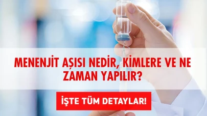 Menenjit aşısı nedir, kimlere ve ne zaman yapılır? İşte tüm detaylar