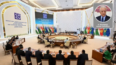 E. Büyükelçi Faruk Loğoğlu yazdı: Semerkant Zirvesi’nin ardından: İhanet demeden önce düşünelim!