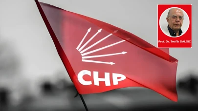 Prof. Dr. Tevfik Dalgıç yazdı: CHP ve algı yönetimi